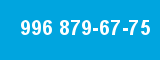 996 879-67-75